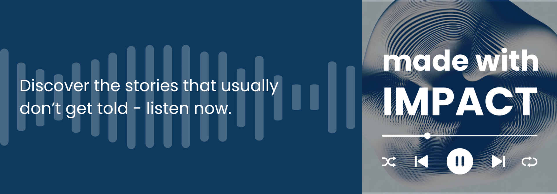 Made with Impact - Discover the stories that usually don't get told - listen now