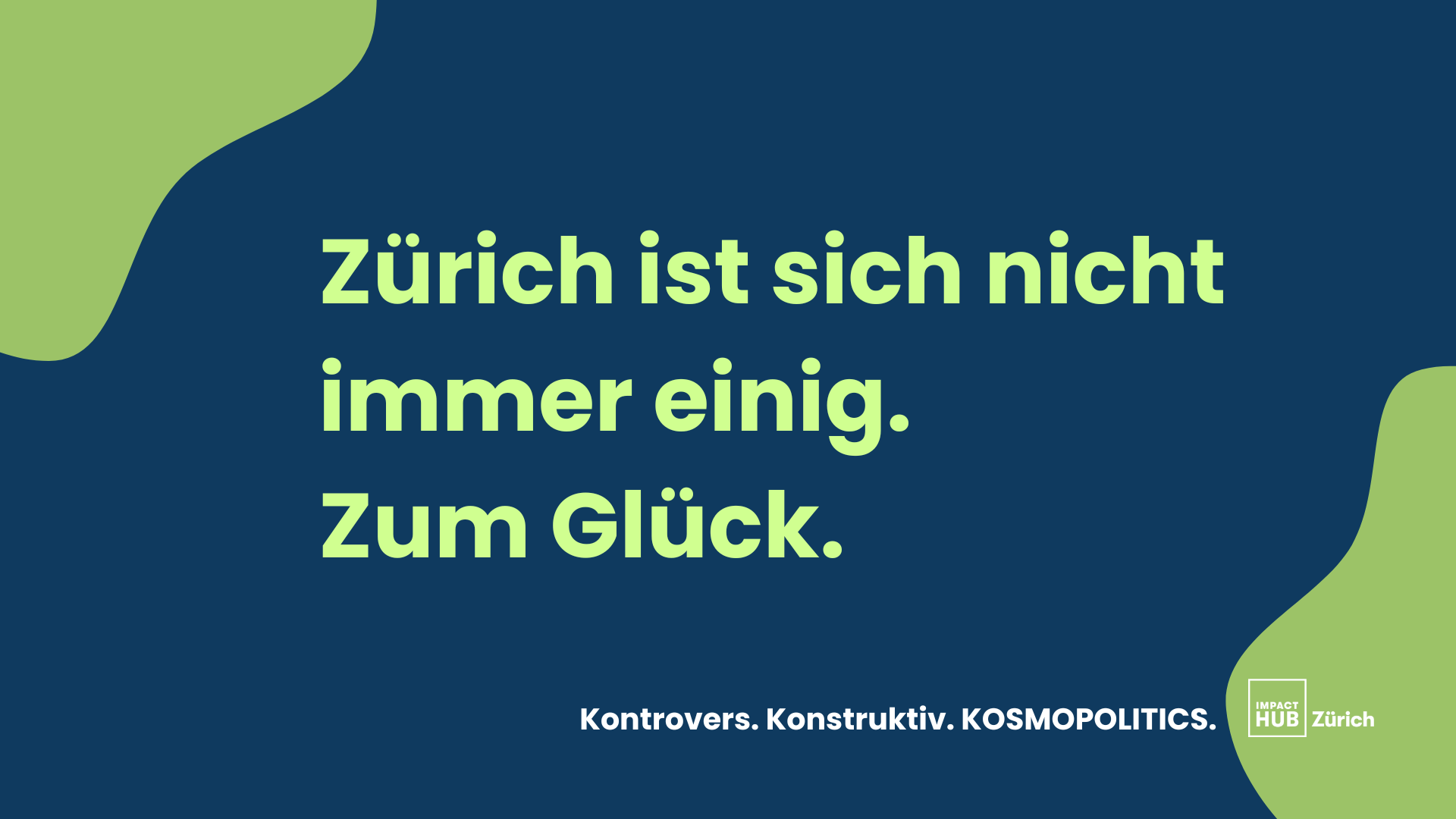 Kosmopolitics - Impact Hub Zürich